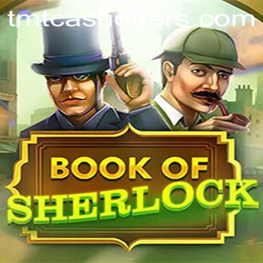Dive into the Exciting World of BookOfSherlock with TMTCash Offers