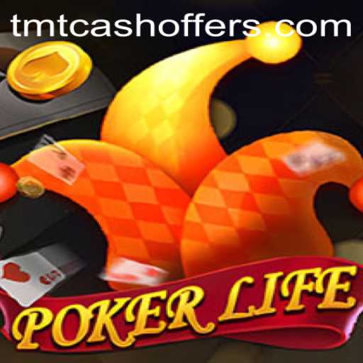 Dive into the World of PokerLife: The Thrilling Poker Game Enhanced by TMTCash Offers
