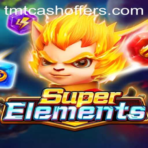 Experience Thrilling Adventures with SuperElements: Discover TMTCash Offers